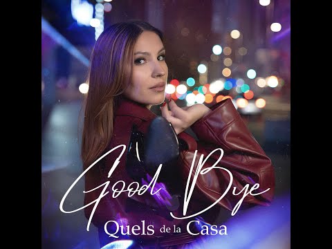 Quels de la Casa  -  Goodbye (Video Oficial)