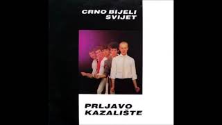Prljavo Kazalište  -  Neki moji prijatelji -   (Audio)
