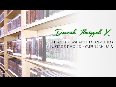 Daurah Ilmiyyah X - Tsalatsatul Ushul (Bag. 5) - Ustadz Dr. Abdullah Roy, M.A