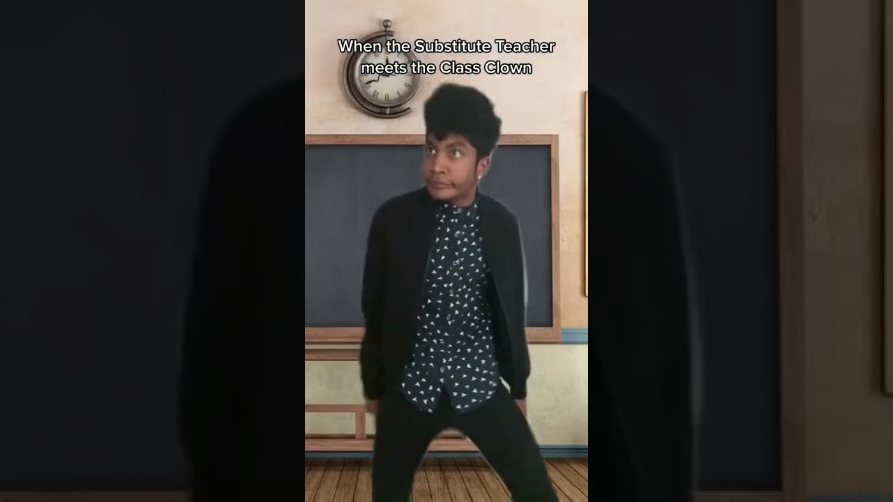 When the Substitute Teacher meets Class Clown 🤡