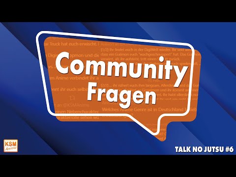 Community-Fragen | FAQ Podcast | KSM Anime Talk No Jutsu #6