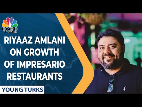 Riyaaz Amlani Of Impresario Restaurants Speaks On The Growth Of The Firm | Young Turks | CNBC TV18