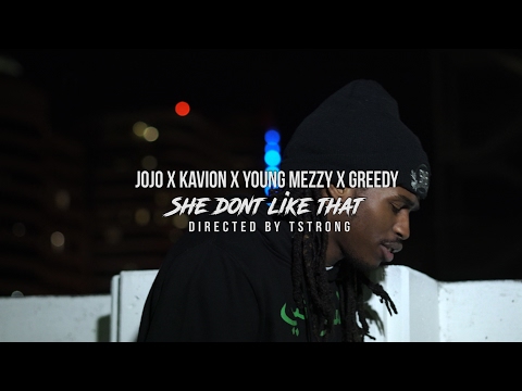 Jojo x Kavion x Young Mezzy x Greedy - She Dont Like That Directed by @tstrongvfx