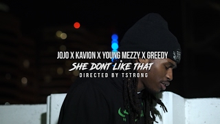 Jojo x Kavion x Young Mezzy x Greedy - She Dont Like That Directed by @tstrongvfx