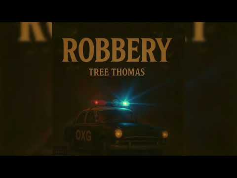 Tree Thomas - ROBBERY 
