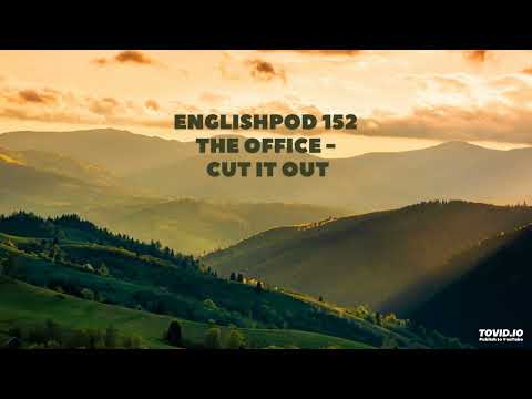 EnglishPod 152 The Office - Cut It Out