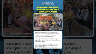Mengenal Suku Bugis, Warisan Melayu Muda di Pulau Sulawesi