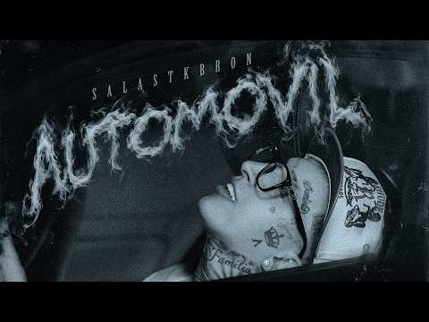 Salastkbron - AUTOMOVIL (Video Oficial)