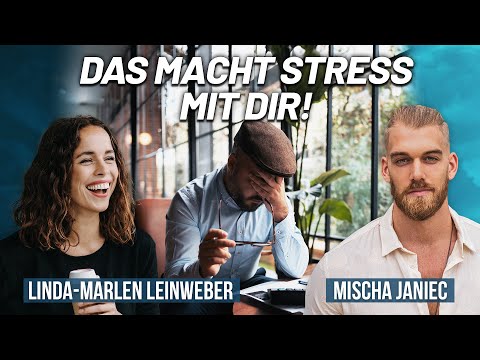 #258 - Psych. Linda-Marlen Leinweber - Weniger STRESS für dein Leben: Ursachen, Folgen & Lösungen!