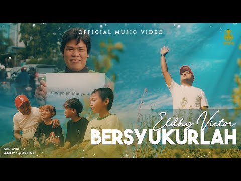 Bersyukurlah - Eldhy Victor (Official Music Video)
