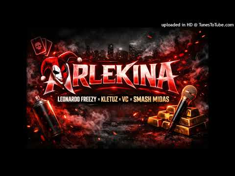 Leonardo Freezy - Arlekina ft Kletuz & VC ( Prod by Smash Midas)