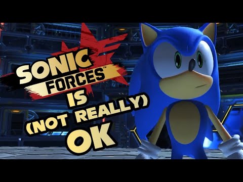 Sonic Forces is (Not Really) Ok