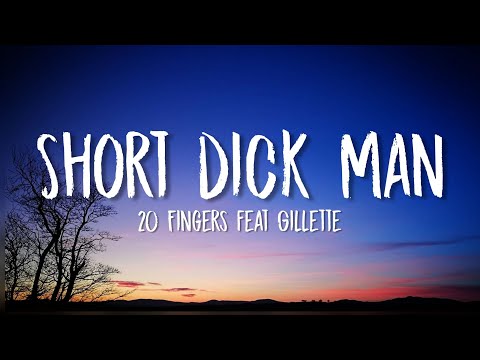 20 fingers ft. Gillette - Short Dick Man (Lyrics) don't want no short dick man (tiktok)