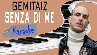 GEMITAIZ - Senza di me KARAOKE ft. Venerus &amp; Franco 126 (Piano Instrumental)