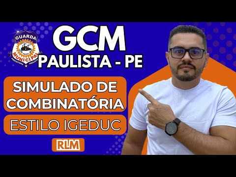 GCM PAULISTA (PE): LIVE CLASS ON COMBINATORICS — SOLVE THE COMPLETE IGEDUC SIMULATION