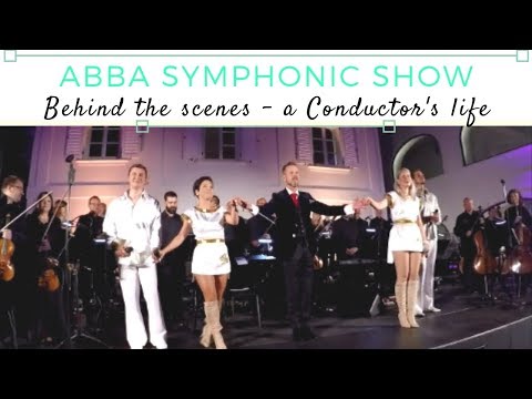 ABBA SYMPHONIC SHOW - A CONDUCTOR'S LIFE