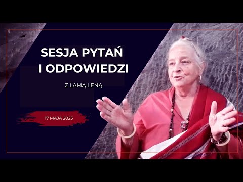 Sesja pytań i odpowiedzi - 17 maja 2025
