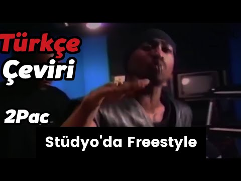 2Pac'ın Stüdyoda attığı Freestyle 1993 (Türkçe Altyazılı)