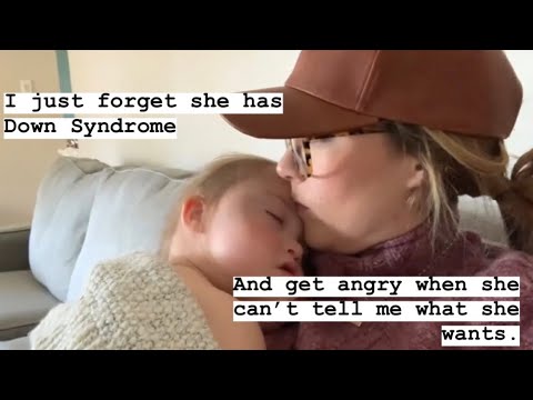 THE ONE THING I HATE ABOUT MY RELATIONSHIP WITH MY DAUGHTER// DOWN SYNDROME RANT