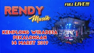 Download lagu 🔶 FULL LIVE !!! RENDY Musik - 'Wiradesa Pekalongan, 14 Maret 2019 mp3