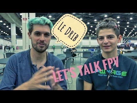 le-drib-and-i-talk-about-why-fpv-is-the-best-hobby