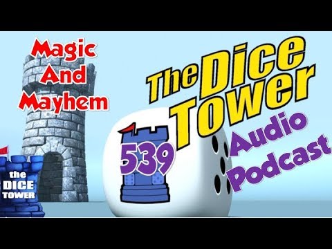 Dice Tower 539 - Magic and Mayhem