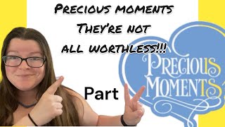 Precious Moments - They’re NOT ALL WORTHLESS!! Big Money Pieces PART 2