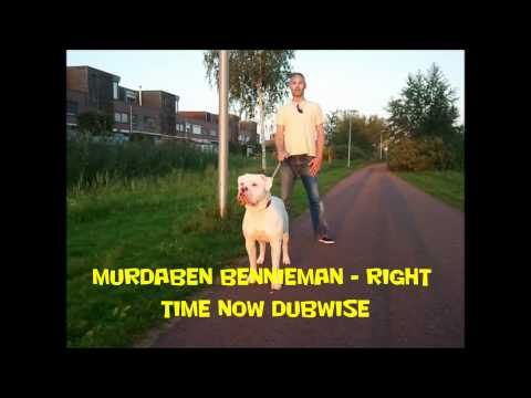 Murdaben Bennieman - Right Time Now DubWise