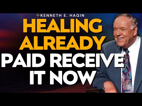HEALING IS NOW: 27 Reasons Christians Stay Sick & How to Receive — Kenneth E. Hagin | Truth Now!