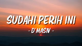 Download lagu D'MASIV - Sudahi Perih Ini - Lagu Lyrics mp3