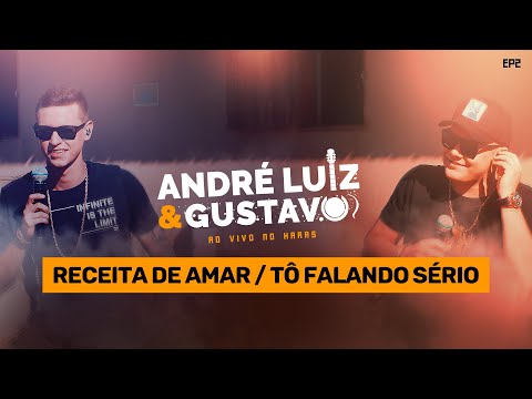 André Luiz e Gustavo - Receita de Amar / Tô Falando Sério (DVD AO VIVO NO HARAS)