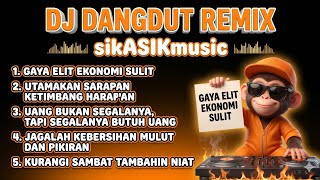 Download lagu 🔴 sikASIKmusic 🔥 GAYA ELIT EKONOMI SULIT 😅 DJ DANGDUT REMIX INDONESIA TERBARU 🇮🇩 mp3