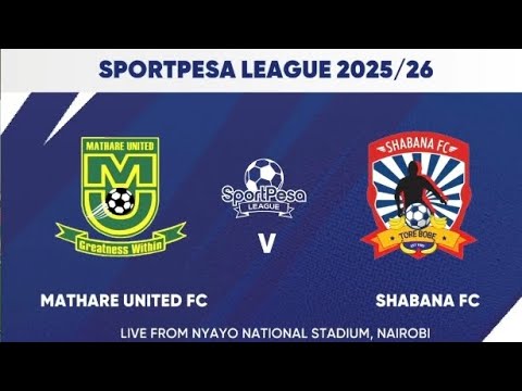 Mathare United Fc vs Shabana Fc| SL 2025/26 Extended Highlights