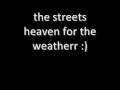 The streets- Heaven for the weatherr with lyrics ...