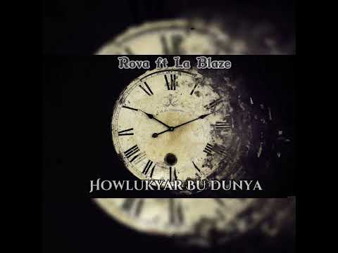 Rova ft La Blaze - Howlukyar Bu Dunya (TURKMEN RAP)