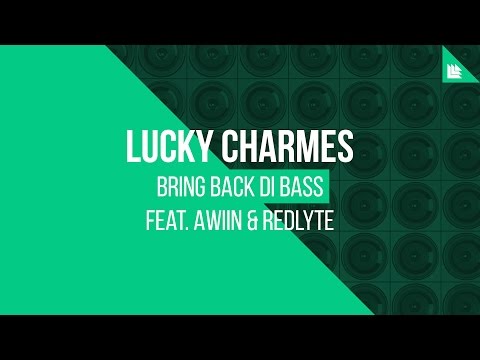 Lucky Charmes feat. AWIIN & Redlyte - Bring Back Di Bass