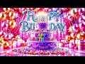 Happy Birthday Song Ultimate Happy Birthday To You Song