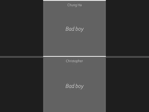 Chung Ha x christopher - Bad boy