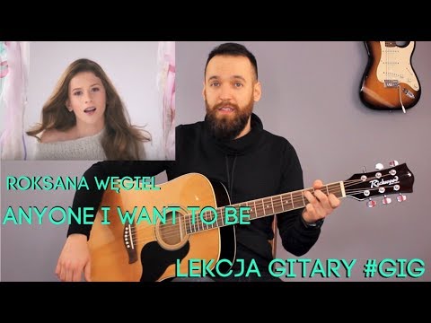 Roksana Węgiel - Anyone I Want To Be Gitara Lekcja Prosta/Trudna Tutorial #GIG