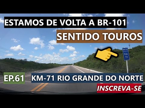 SAINDO DE NATAL RUMO A TOUROS #riograndedonorte #touros #br101