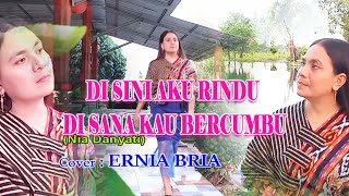 Download lagu DI SINI AKU RINDU DISANA KAU BERCUMBU-Cover-ERNIA BRIAStudio DONBERS MALAKA Chanel (SDM)-TV Malaka mp3