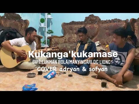 Kukanga' kukamase -(Udhin leaders)-Cover by Adryan & Sofyan