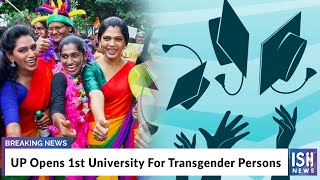UP Opens 1st University For Transgender Persons