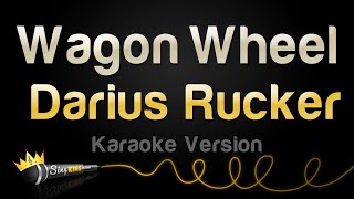 Darius Rucker - Wagon Wheel (Karaoke Version)
