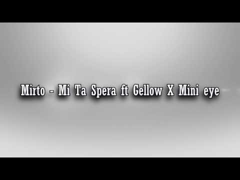 Mirto - Mi Ta Spera ft Gellow X Mini Eyes