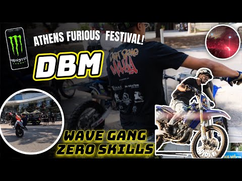DBM x WAVEGANG x ZEROSKILLS x MONSTER ENERGY | ATHENS FURIOUS FESTIVAL!