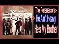 The Persuasions - He Ain't Heavy, He's My Brother