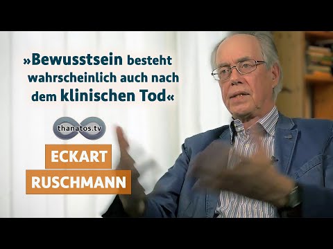 „Bewusstsein besteht wahrscheinlich auch nach dem klinischen Tod“ | Eckart Ruschmann im Gespräch