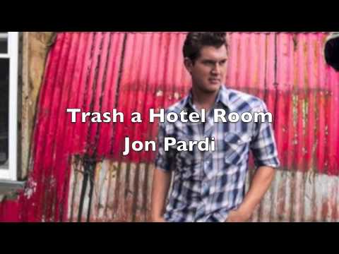 Trash A Hotel Room by Jon Pardi