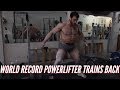 WORLD RECORD POWERLIFTER TRAINS BACK